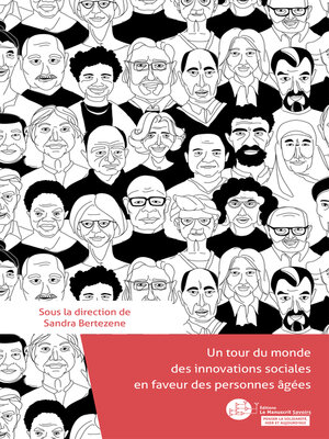 cover image of Un tour du monde des innovations sociales en faveur des personnes âgées